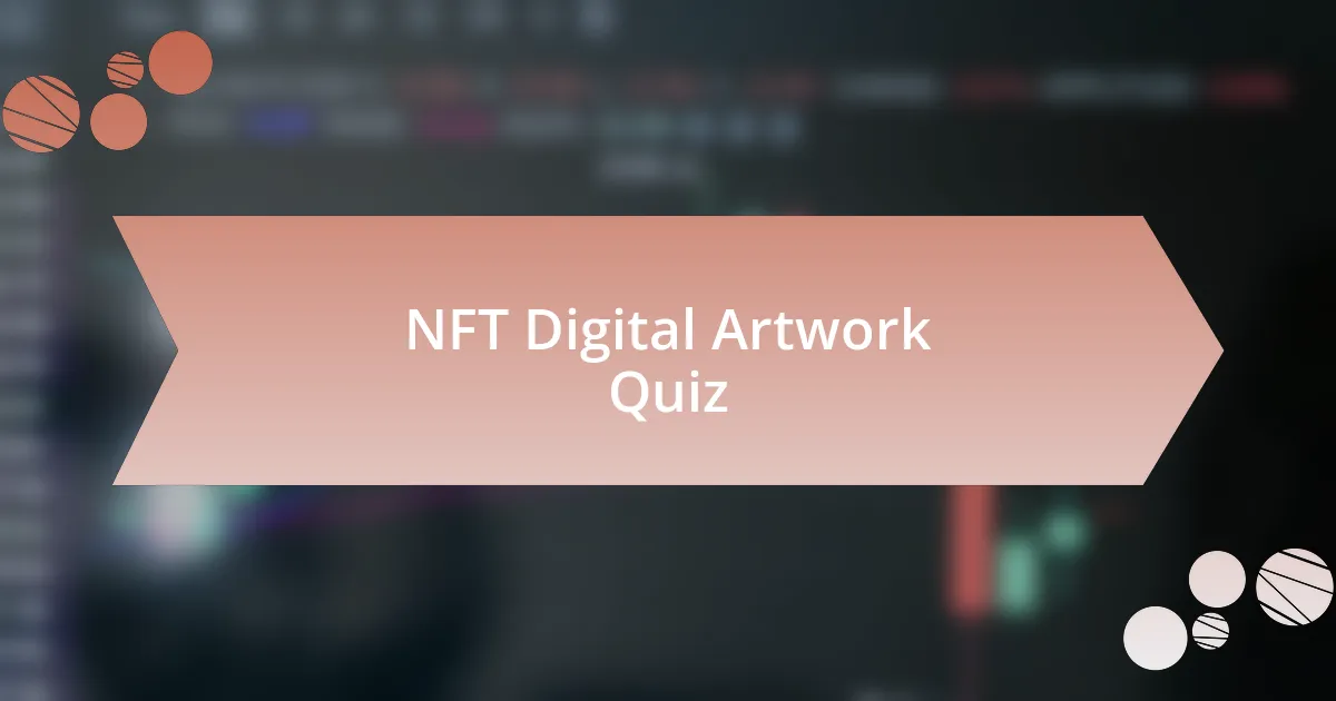 NFT Digital Artwork Quiz