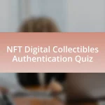 NFT Digital Collectibles Authentication Quiz