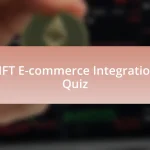 NFT E-commerce Integration Quiz