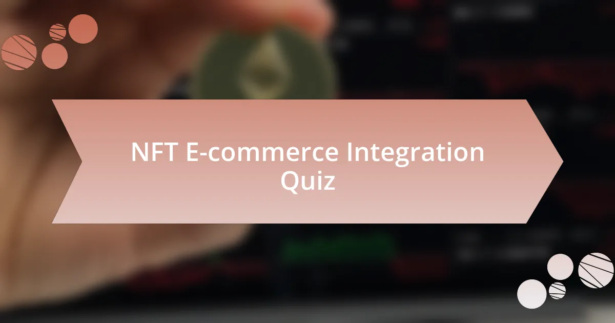 NFT E-commerce Integration Quiz