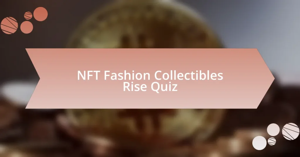 NFT Fashion Collectibles Rise Quiz