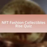 NFT Fashion Collectibles Rise Quiz