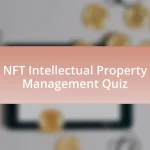 NFT Intellectual Property Management Quiz