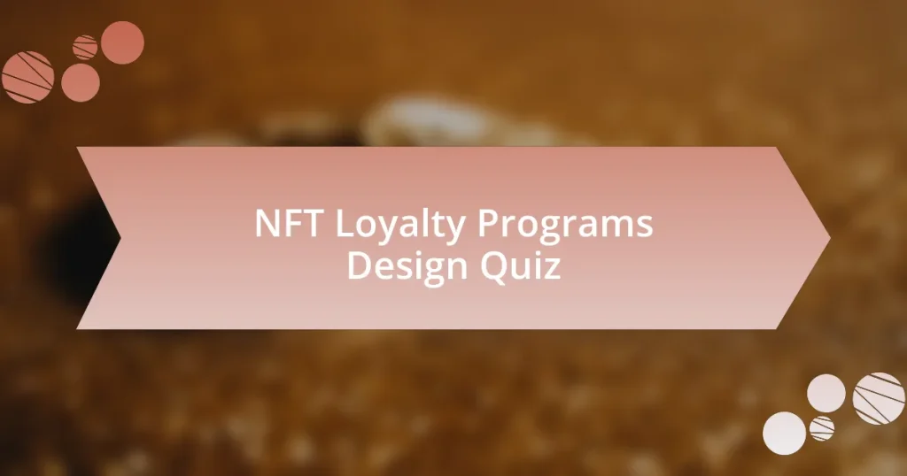 NFT Loyalty Programs Design Quiz