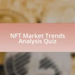 NFT Market Trends Analysis Quiz