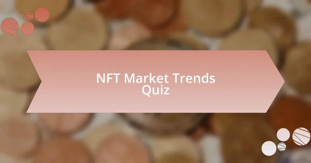 NFT Market Trends Quiz