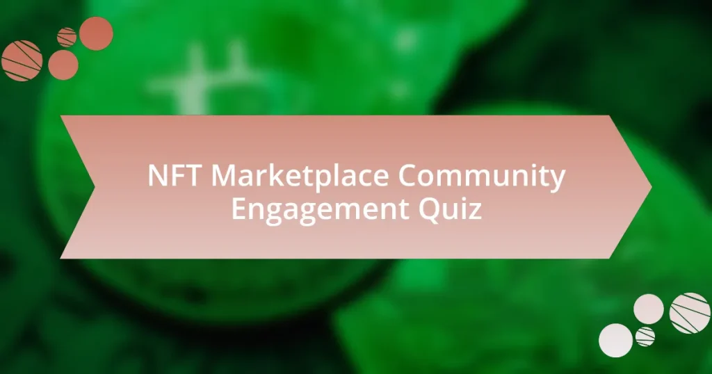 NFT Marketplace Community Engagement Quiz