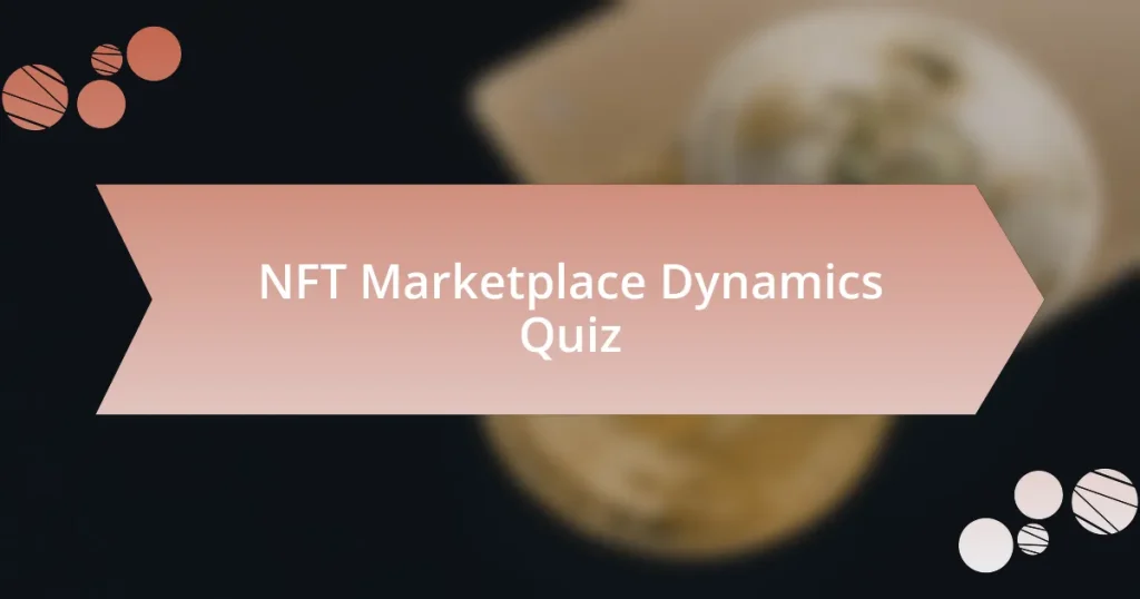 NFT Marketplace Dynamics Quiz