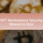 NFT Marketplace Security Measures Quiz