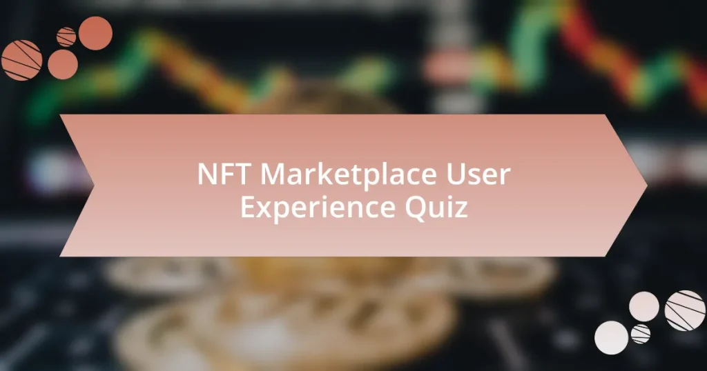 NFT Marketplace User Experience Quiz