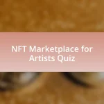 NFT Marketplace for Artists Quiz