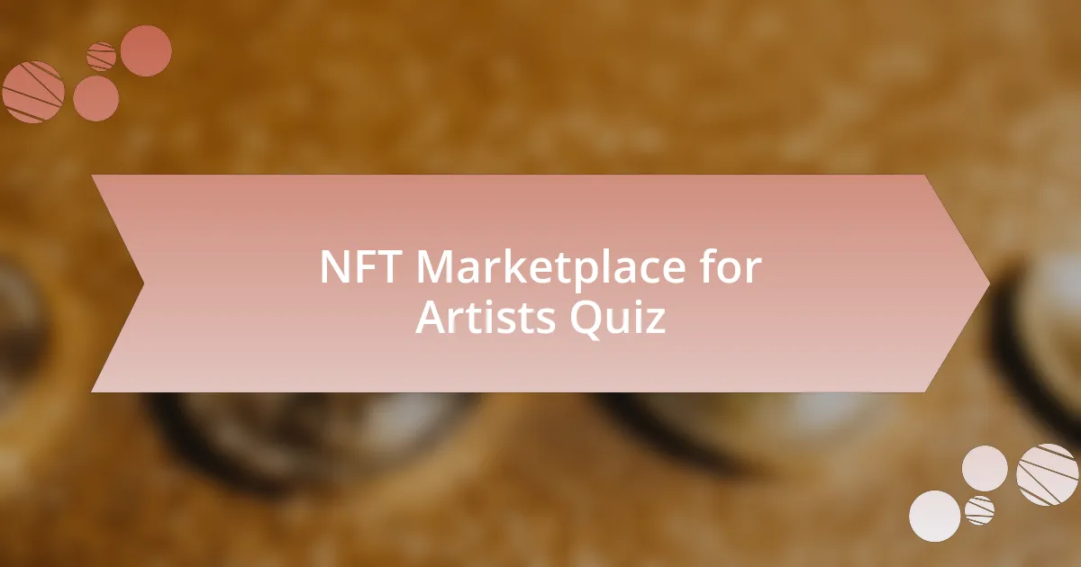 NFT Marketplace for Artists Quiz