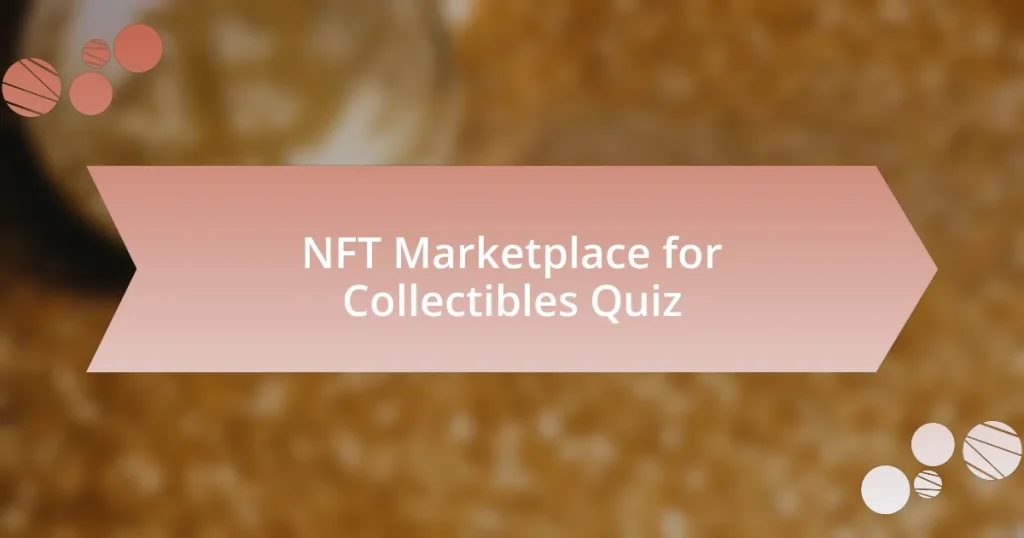 NFT Marketplace for Collectibles Quiz