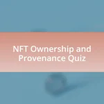 NFT Ownership and Provenance Quiz