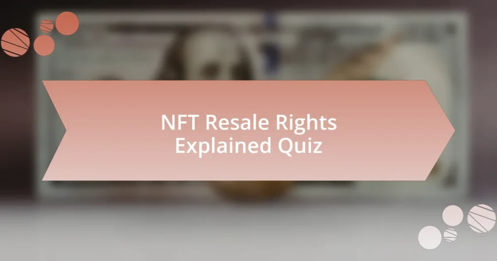 NFT Resale Rights Explained Quiz