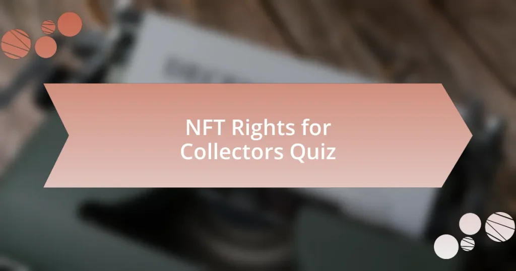 NFT Rights for Collectors Quiz