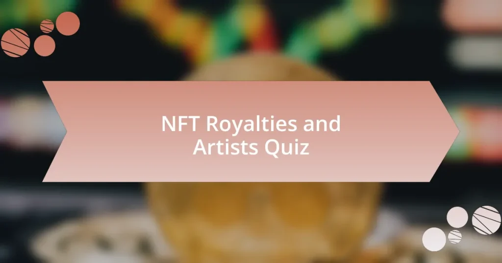 NFT Royalties and Artists Quiz