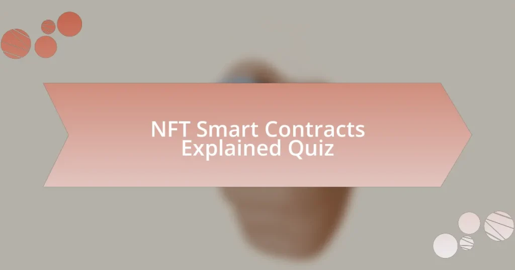 NFT Smart Contracts Explained Quiz