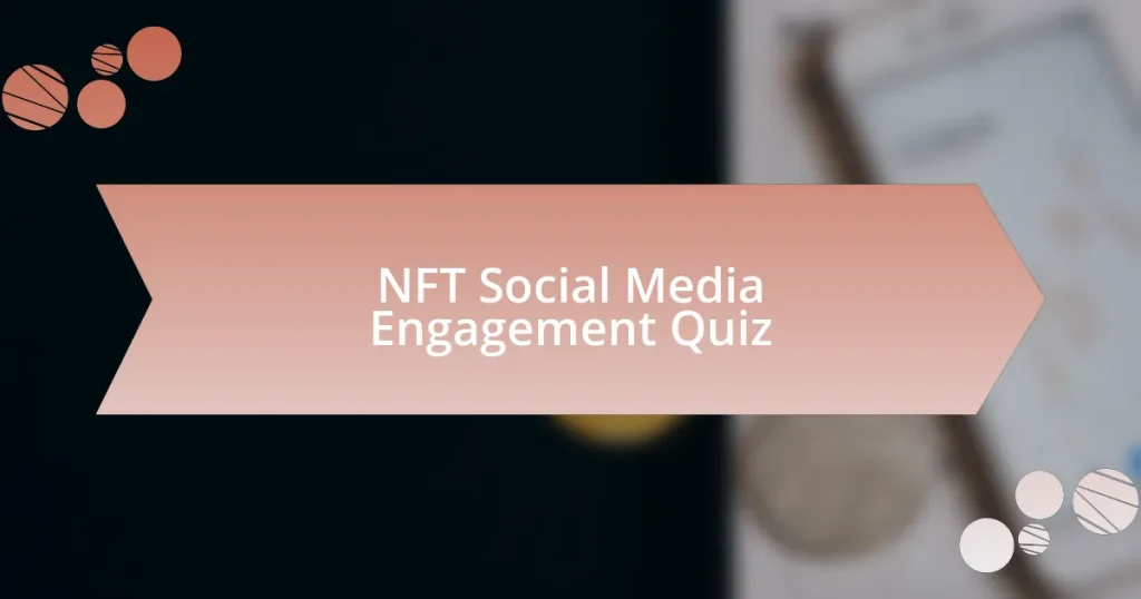 NFT Social Media Engagement Quiz