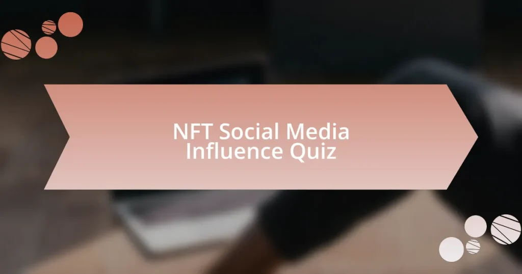 NFT Social Media Influence Quiz