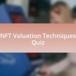 NFT Valuation Techniques Quiz