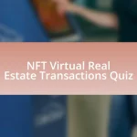 NFT Virtual Real Estate Transactions Quiz