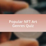 Popular NFT Art Genres Quiz