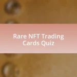 Rare NFT Trading Cards Quiz