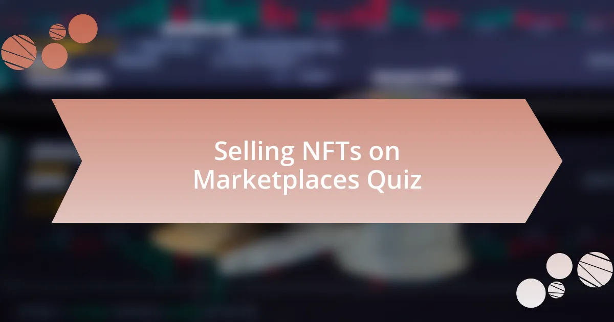 Selling NFTs on Marketplaces Quiz