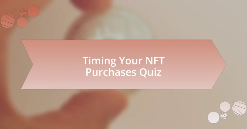 Timing Your NFT Purchases Quiz