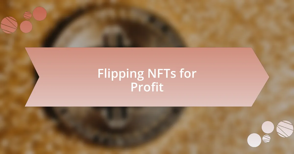 Flipping NFTs for Profit