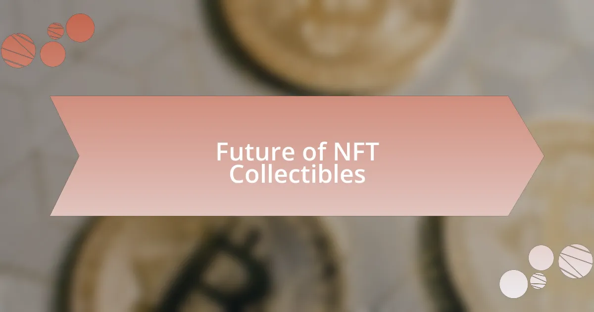 Future of NFT Collectibles