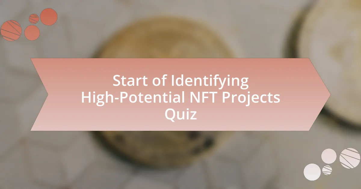 Start of Identifying High-Potential NFT Projects Quiz