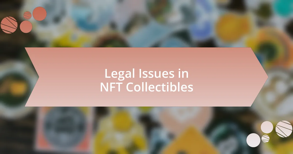 Legal Issues in NFT Collectibles