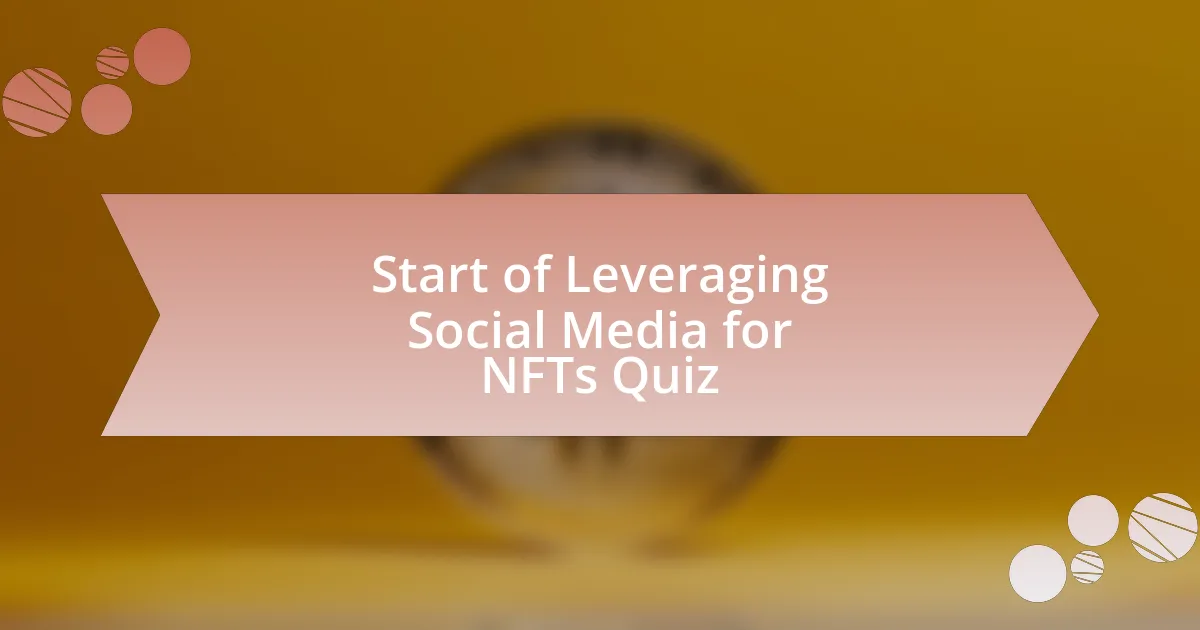 Start of Leveraging Social Media for NFTs Quiz