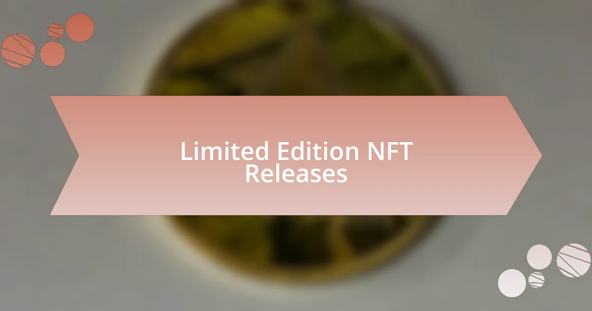 Limited Edition NFT Releases