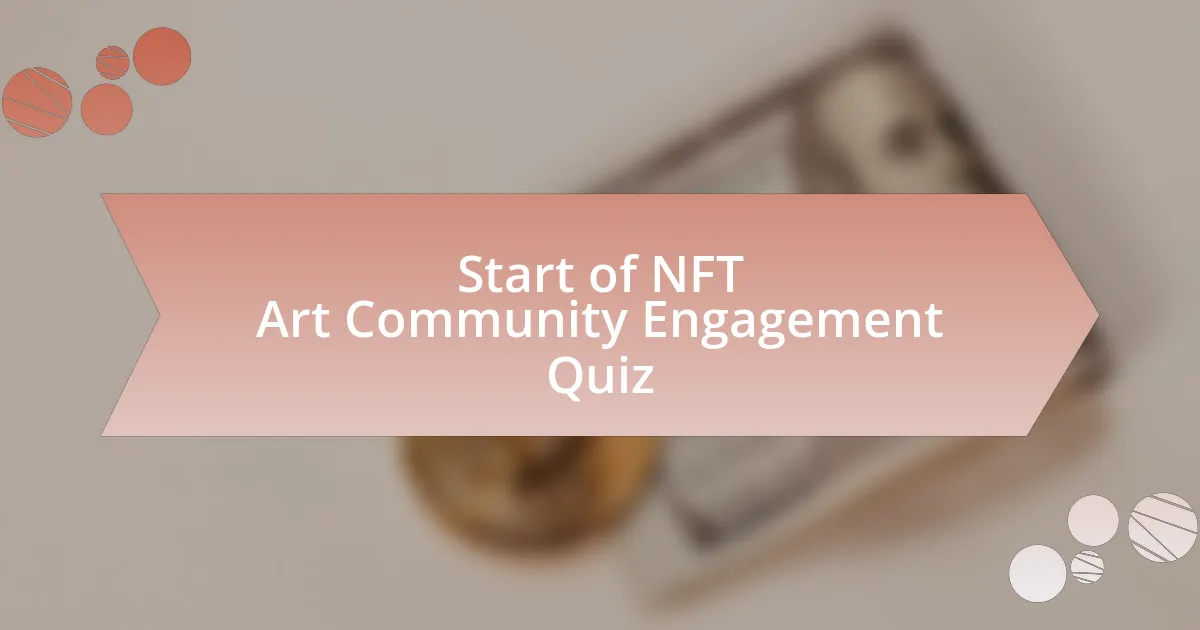 Start of NFT Art Community Engagement Quiz