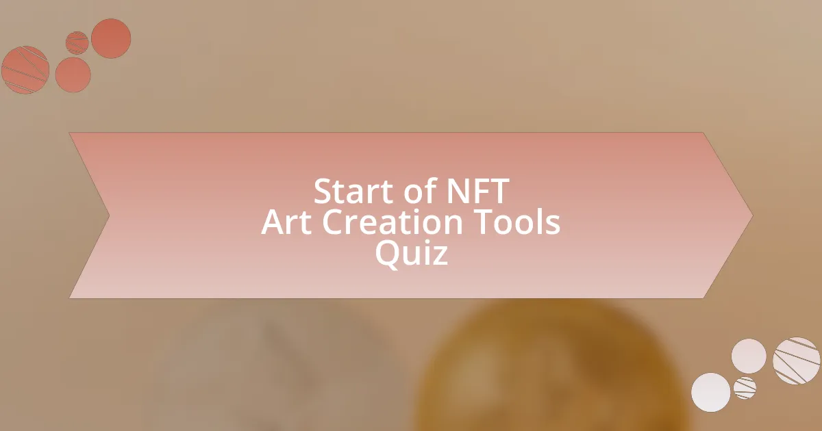 Start of NFT Art Creation Tools Quiz