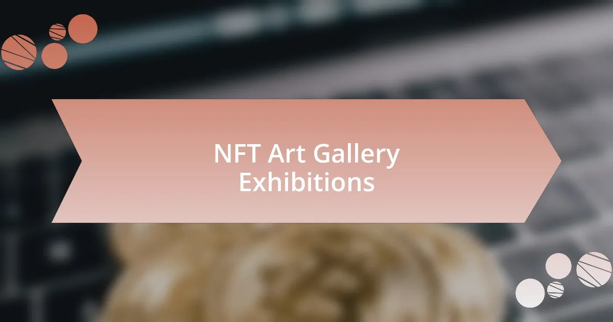 NFT Art Gallery Exhibitions