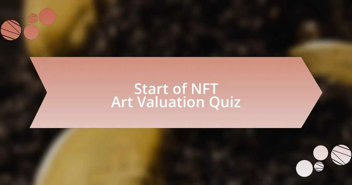 Start of NFT Art Valuation Quiz