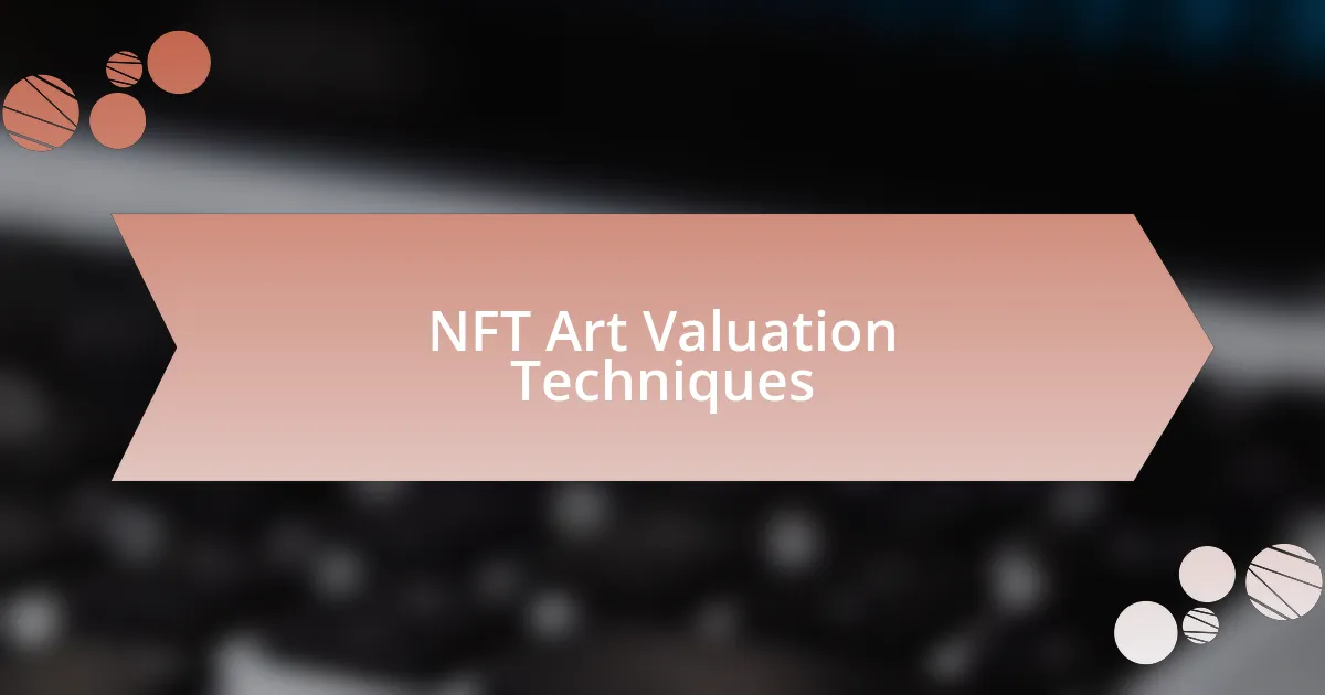 NFT Art Valuation Techniques