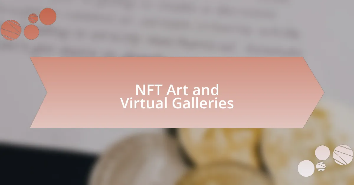 NFT Art and Virtual Galleries