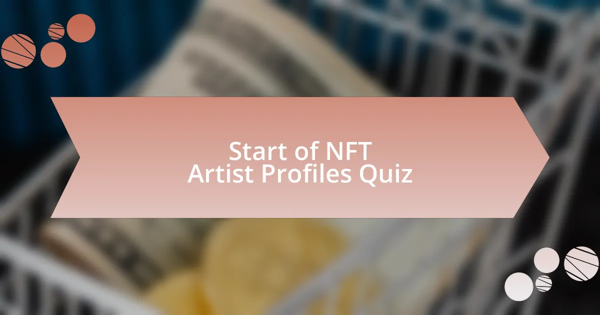 Start of NFT Artist Profiles Quiz