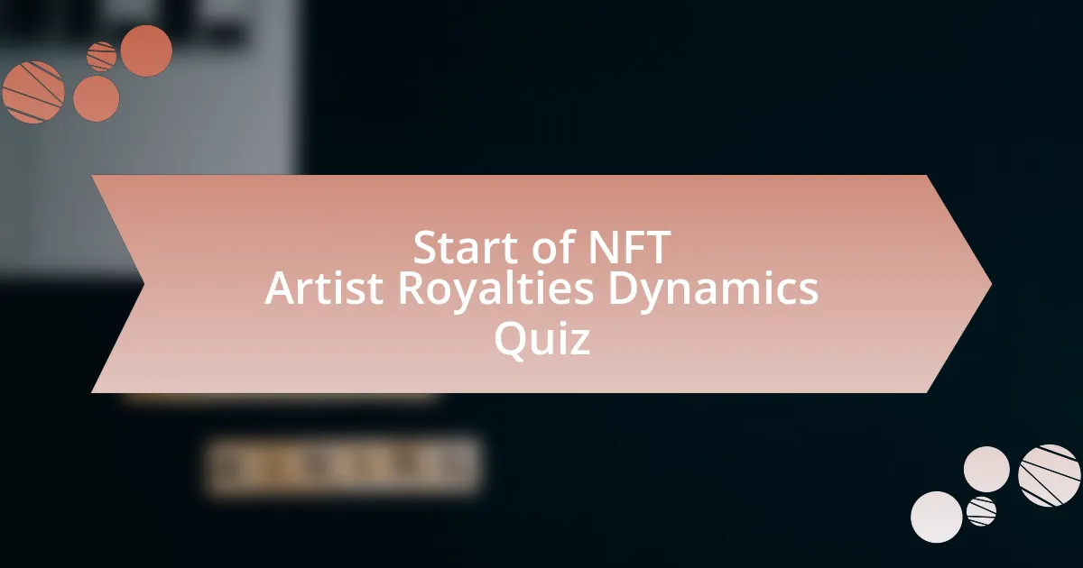 Start of NFT Artist Royalties Dynamics Quiz