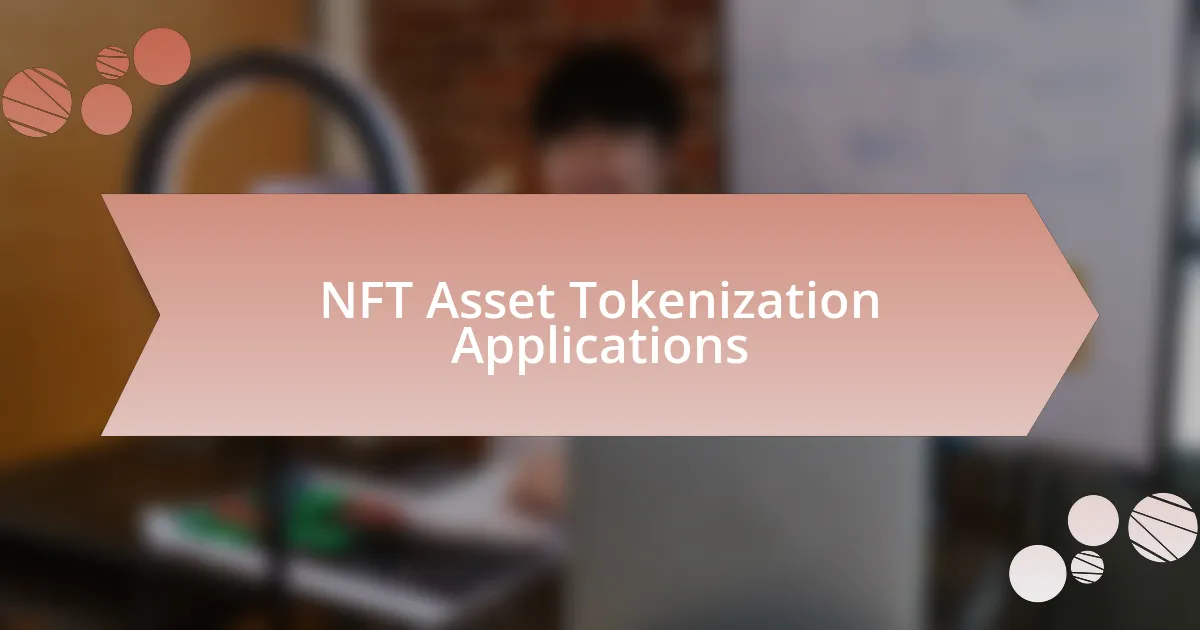 NFT Asset Tokenization Applications