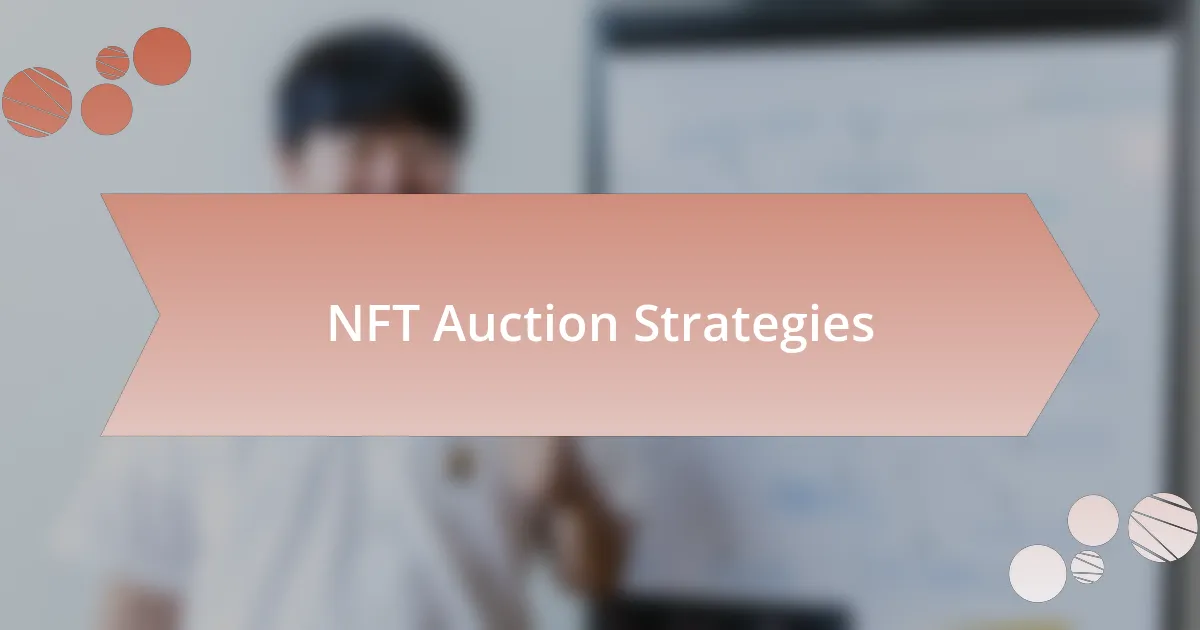 NFT Auction Strategies