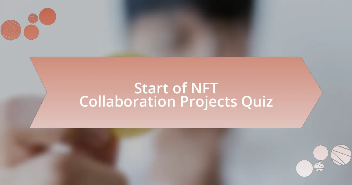 Start of NFT Collaboration Projects Quiz