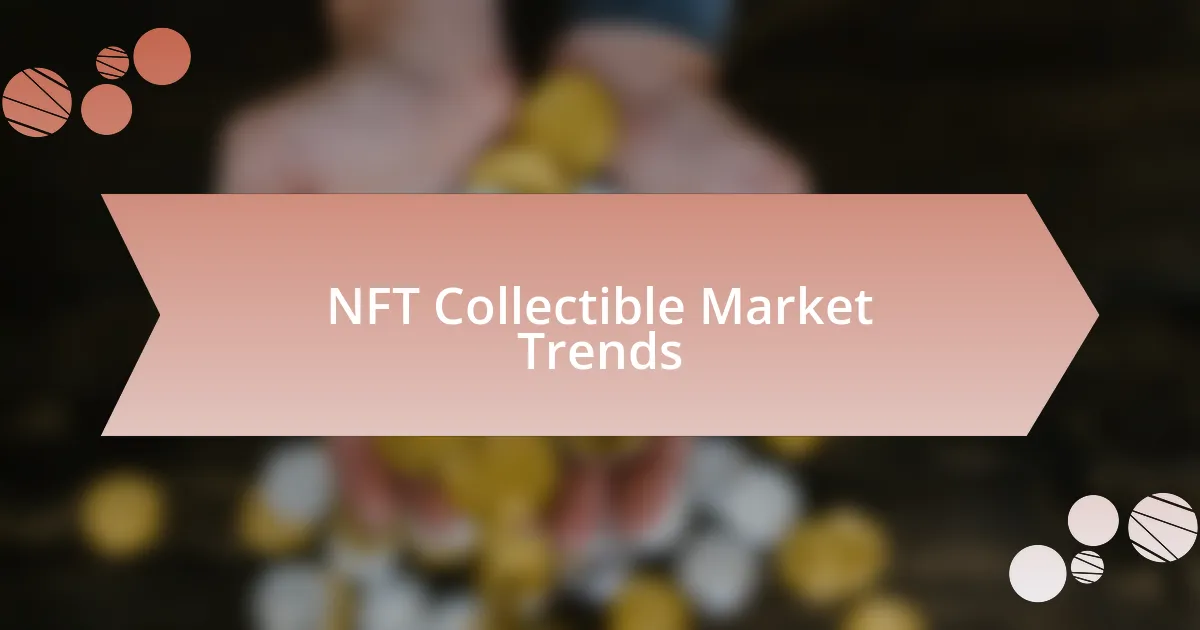 NFT Collectible Market Trends