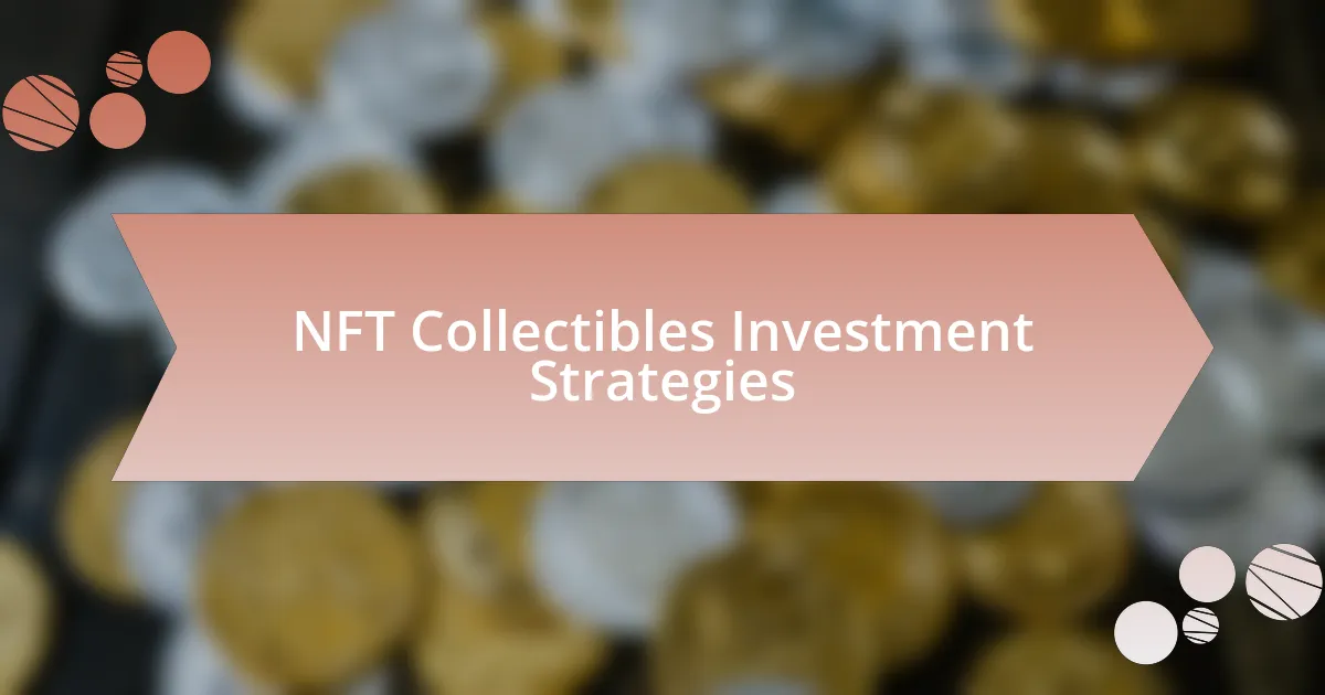 NFT Collectibles Investment Strategies