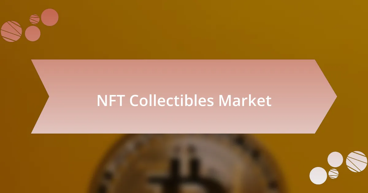 NFT Collectibles Market